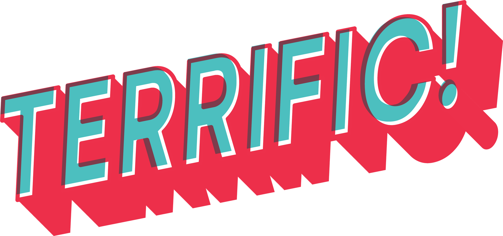 the word Terrific! in teal with a block red outline