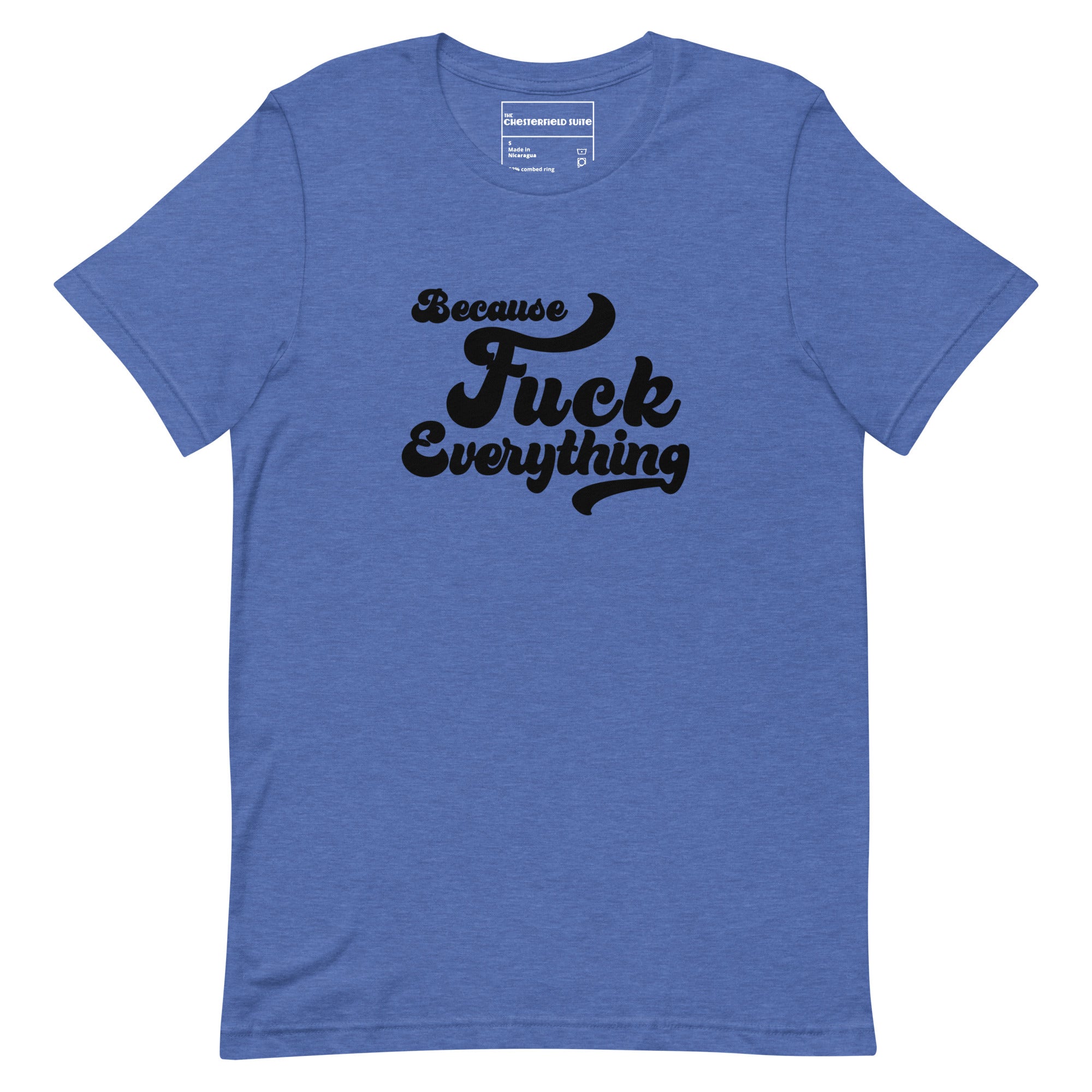 B.F.E. Because Fuck Everything t-shirt in blue