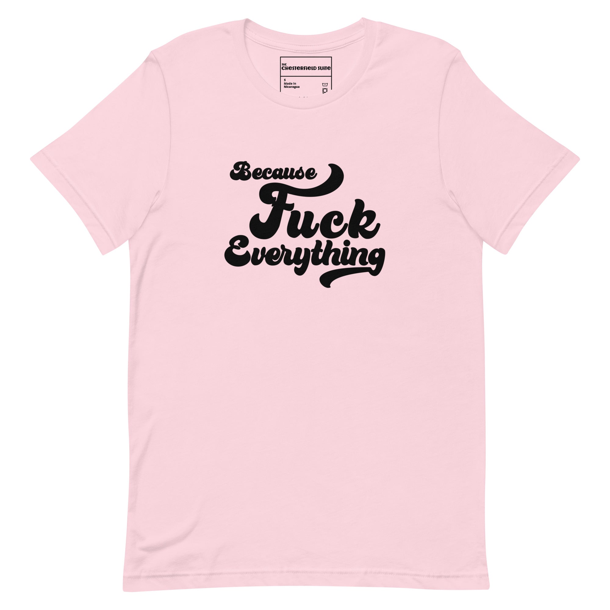 B.F.E. Because Fuck Everything t-shirt in pink