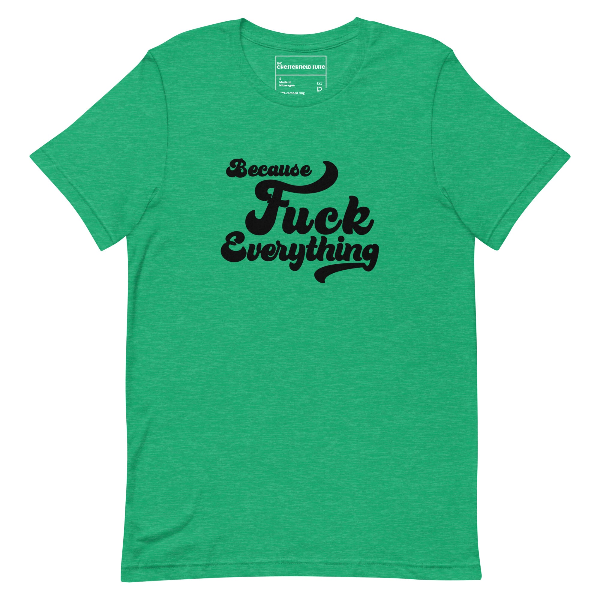 B.F.E. Because Fuck Everything t-shirt in green