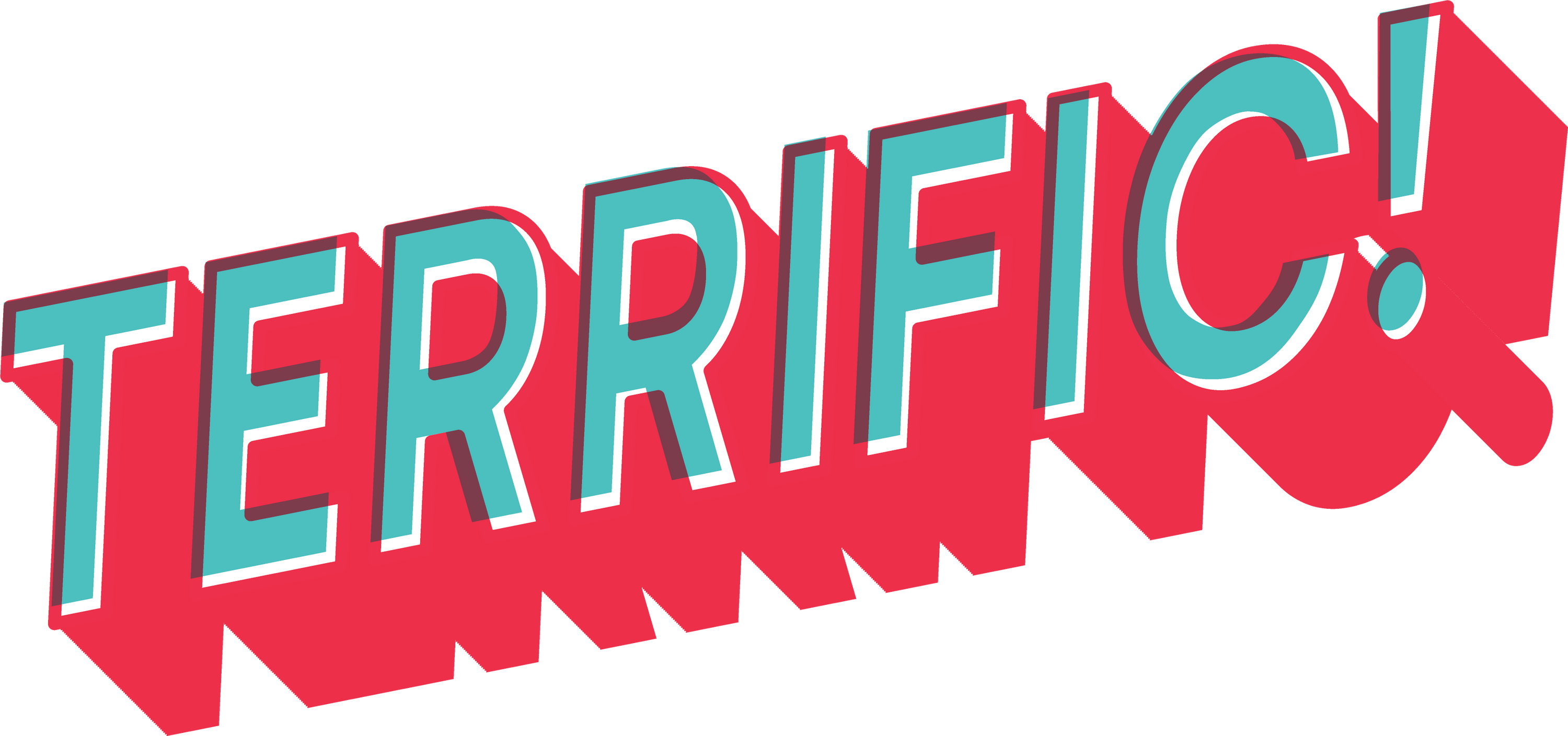 the word Terrific! in teal with a block red outline