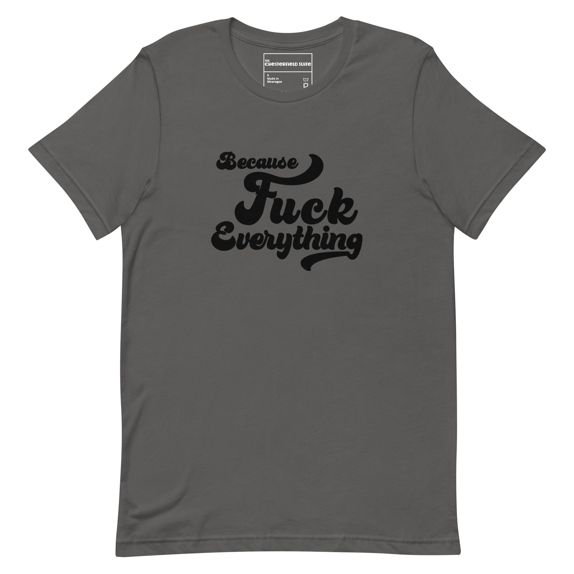 B.F.E. Because Fuck Everything t-shirt in dark grey