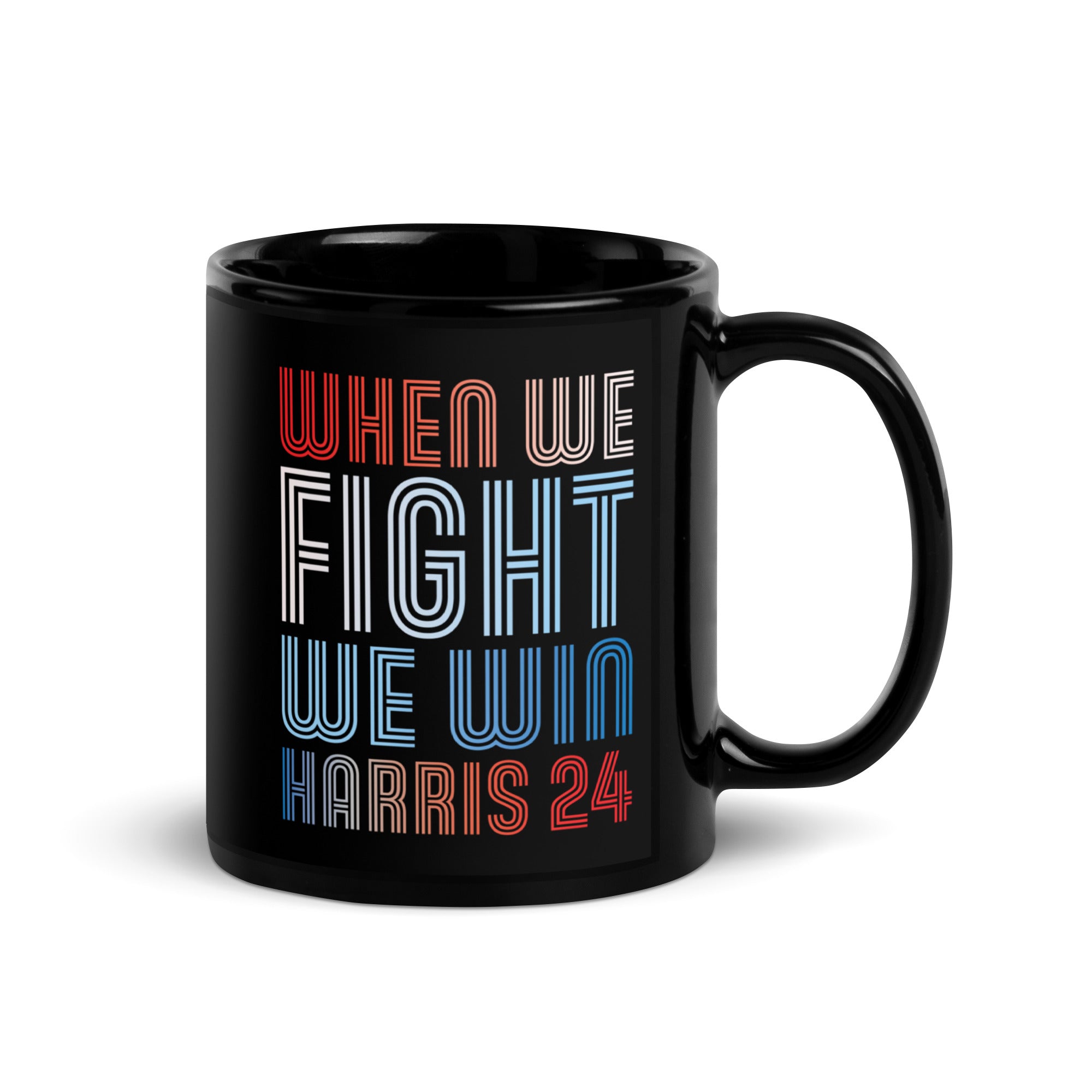 black ceramic mug with when we fight we win harris 24 in red white and blue blended text