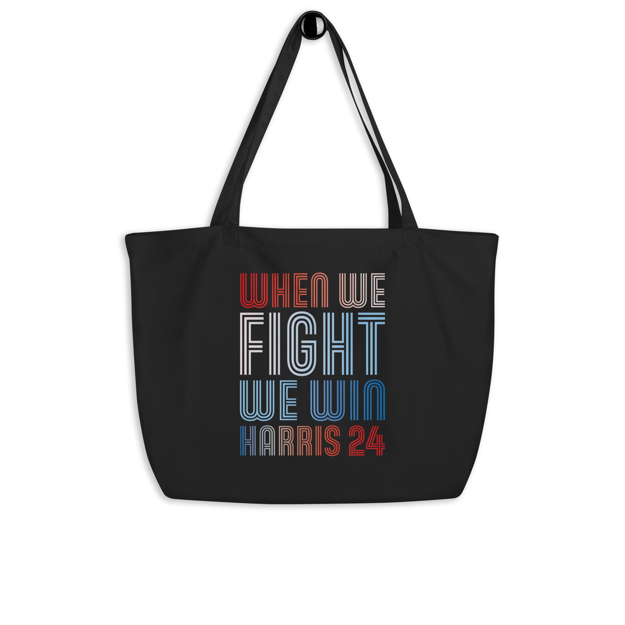 black large tote bag with when we fight we win harris 24 in red white and blue blended text