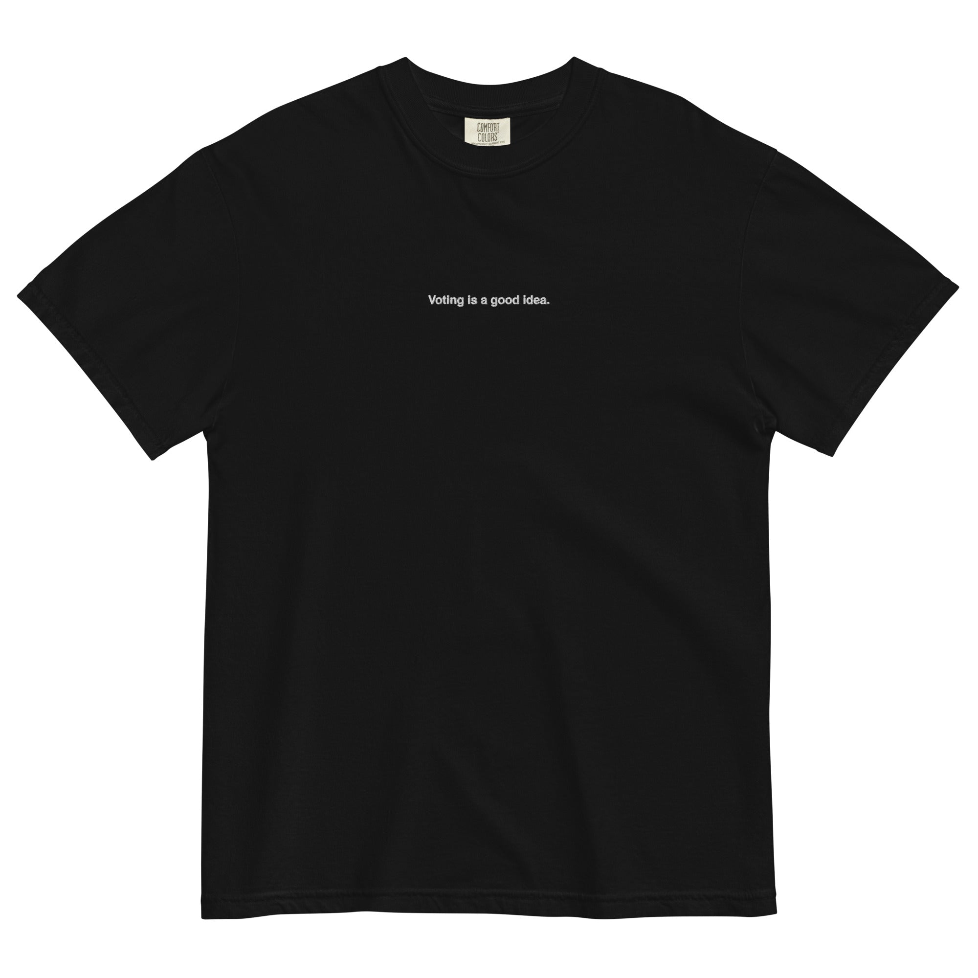 black heavyweight unisex t-shirt with the phrase, voting is a good idea, embroidered in white on the front