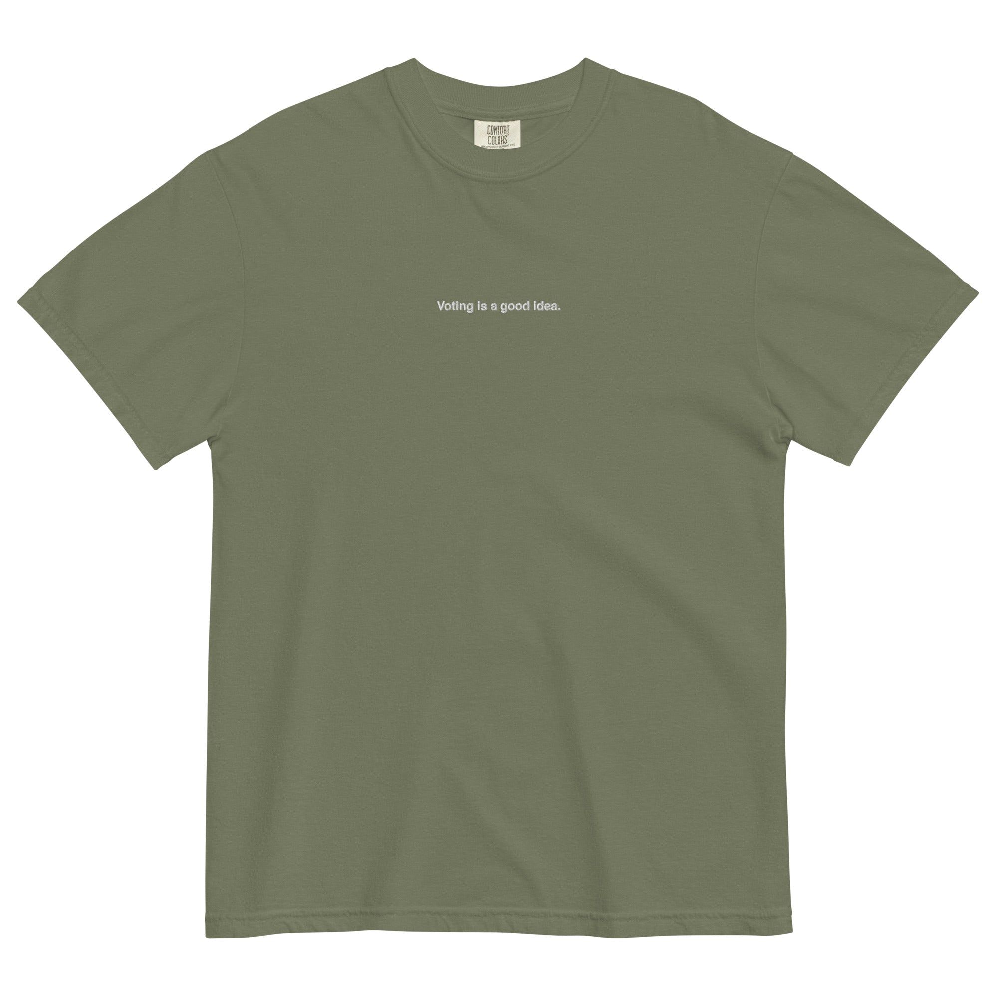 moss green heavyweight unisex t-shirt with the phrase, voting is a good idea, embroidered in white on the front