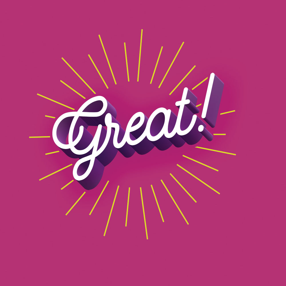 The word great! in cursive on magenta