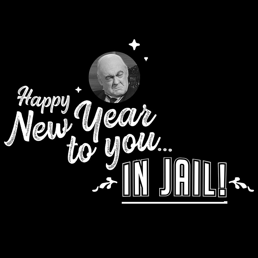 old man potter saying happy new year to you in jail from it's a wonderful life on black background