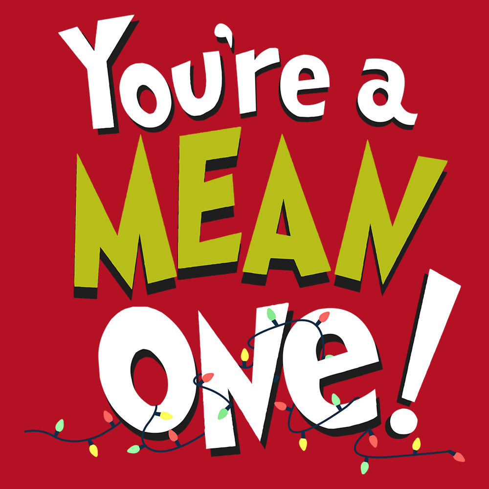 You're a mean from grinch one written on red background