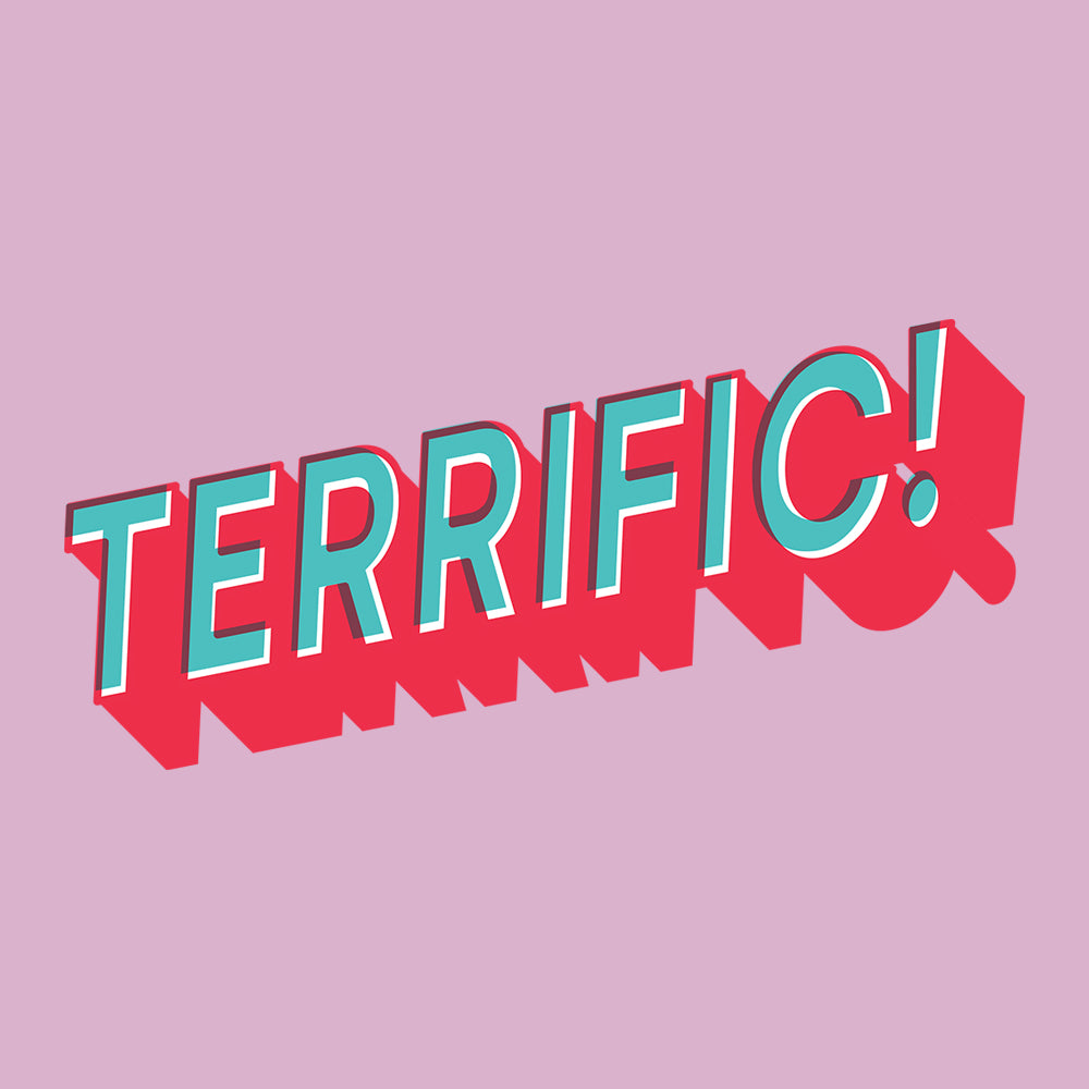 Terrific! written in turquoise block lettering with red shadow on pink background