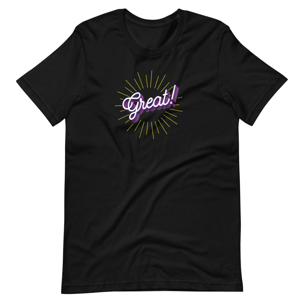 The word great! in cursive on black unisex tshirt