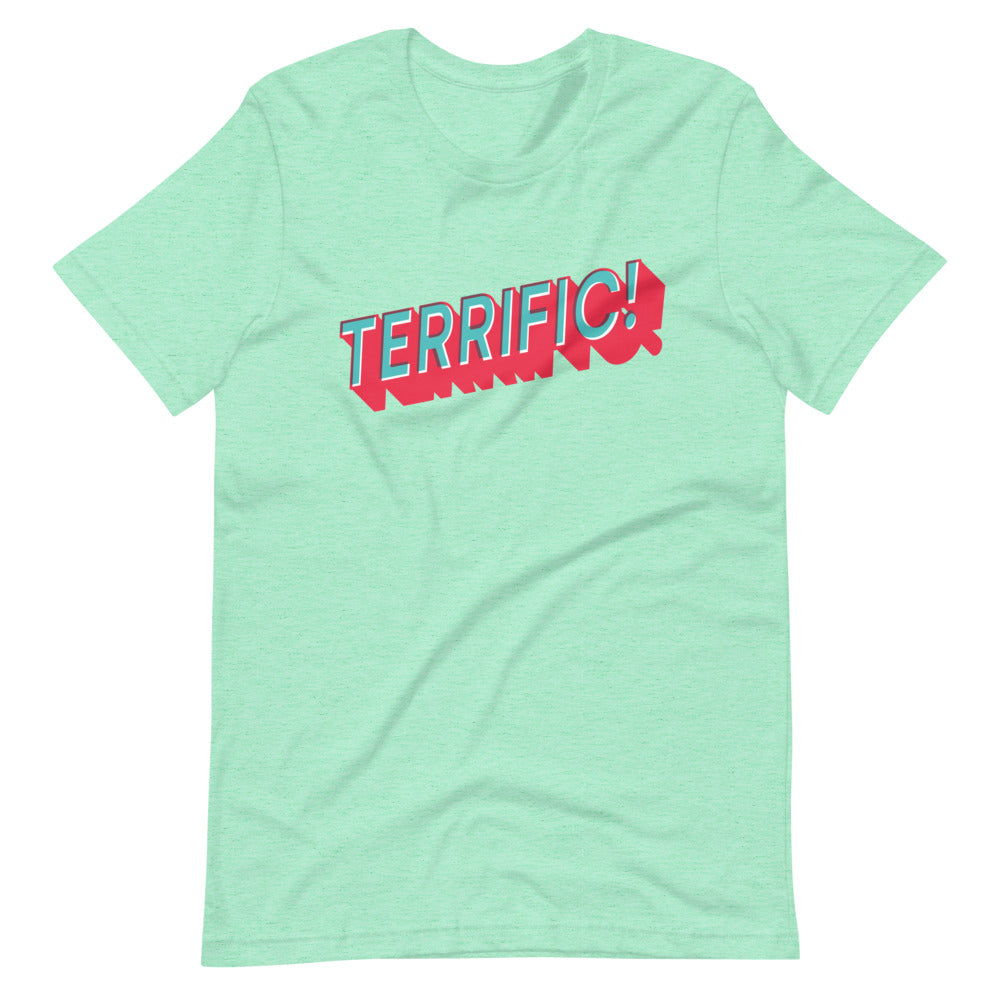 Terrific! written in turquoise block lettering with red shadow on light green unisex tshirt
