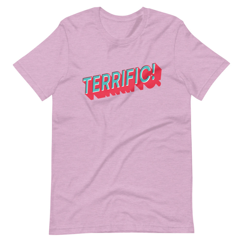 Terrific! written in turquoise block lettering with red shadow on pink unisex tshirt