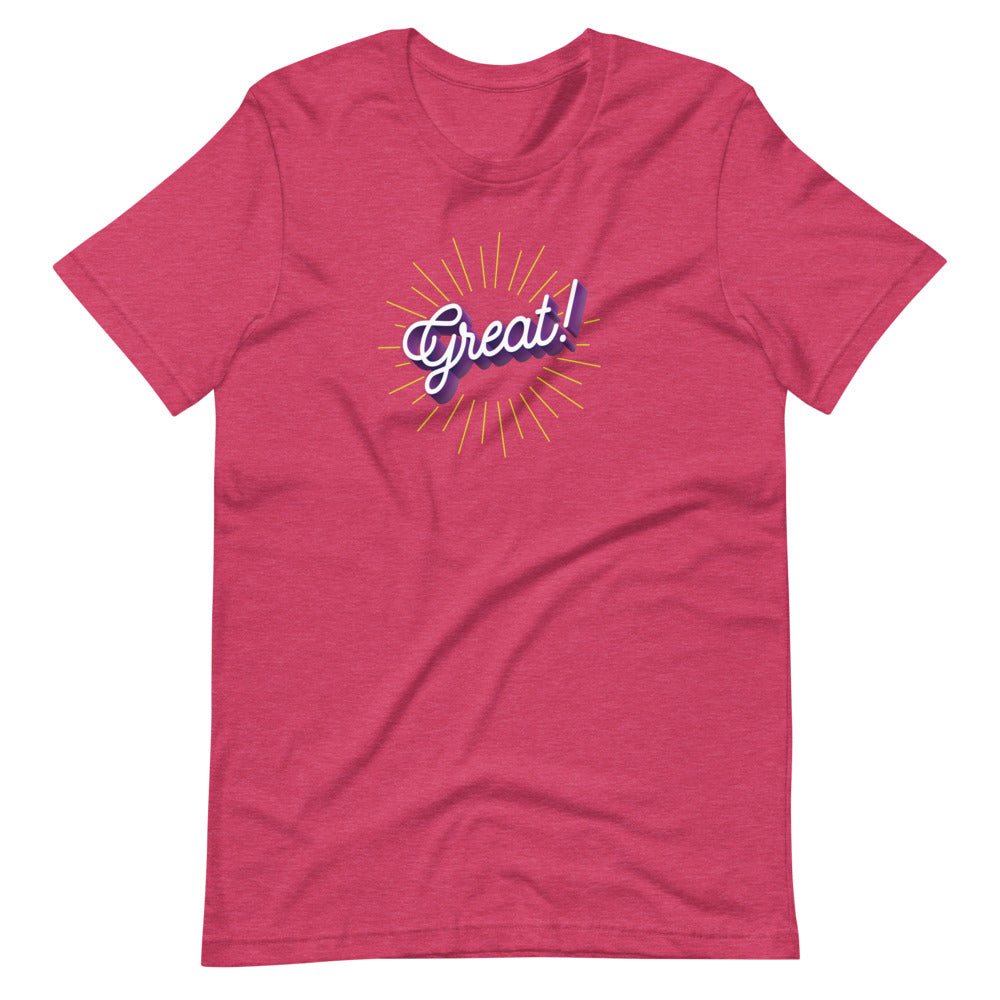 The word great! in cursive on pink unisex tshirt