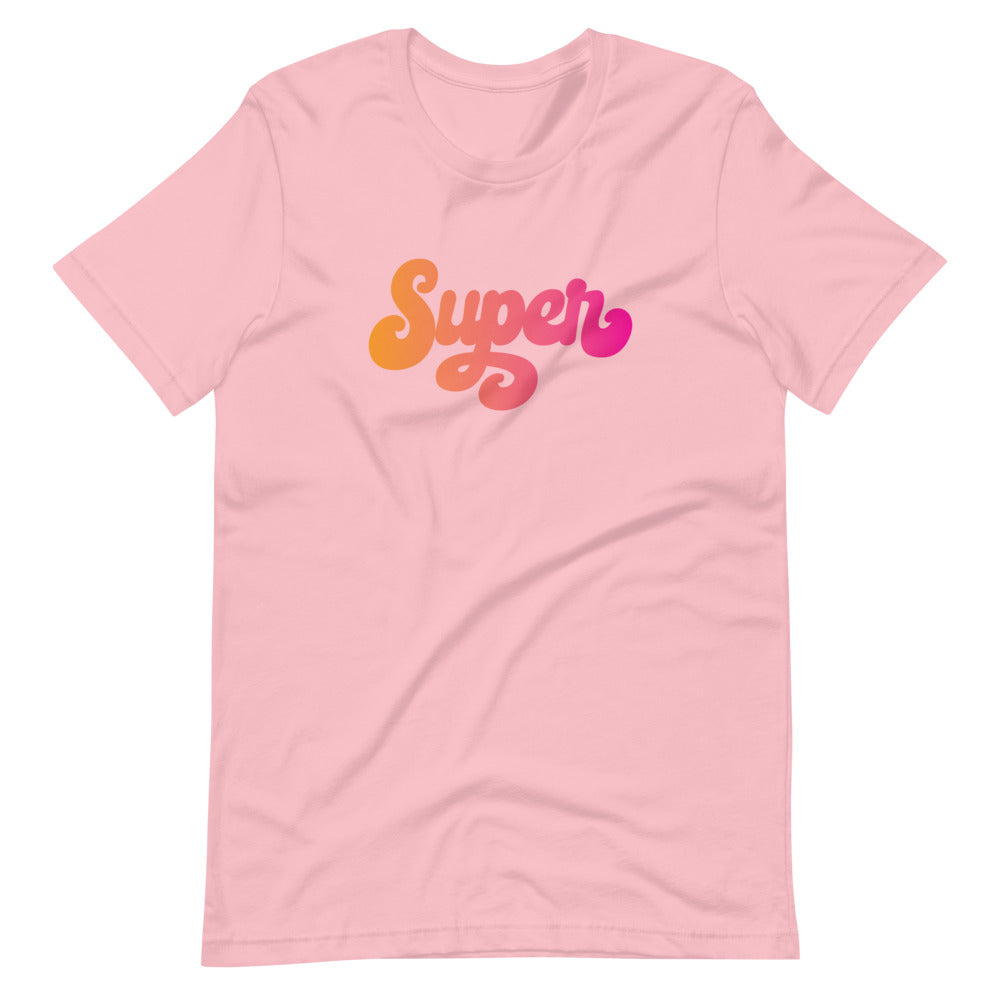the word Super written in a pink blend cursive lettering on pink unisex tshirt