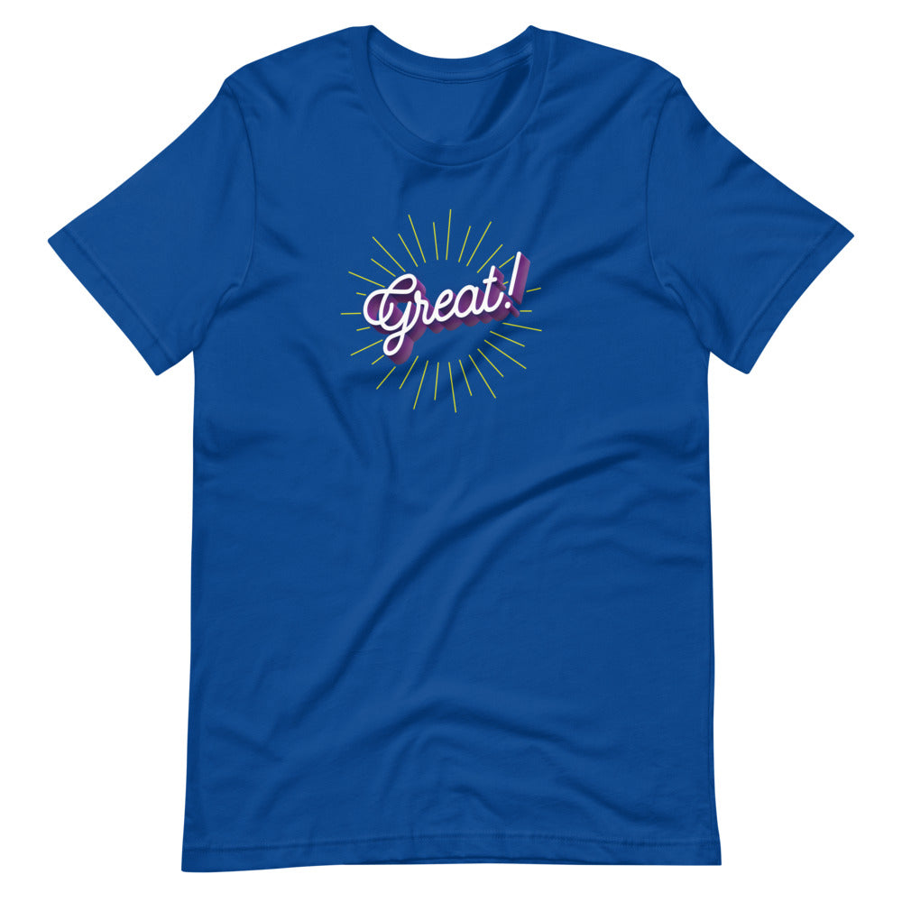 The word great! in cursive on blue unisex tshirt