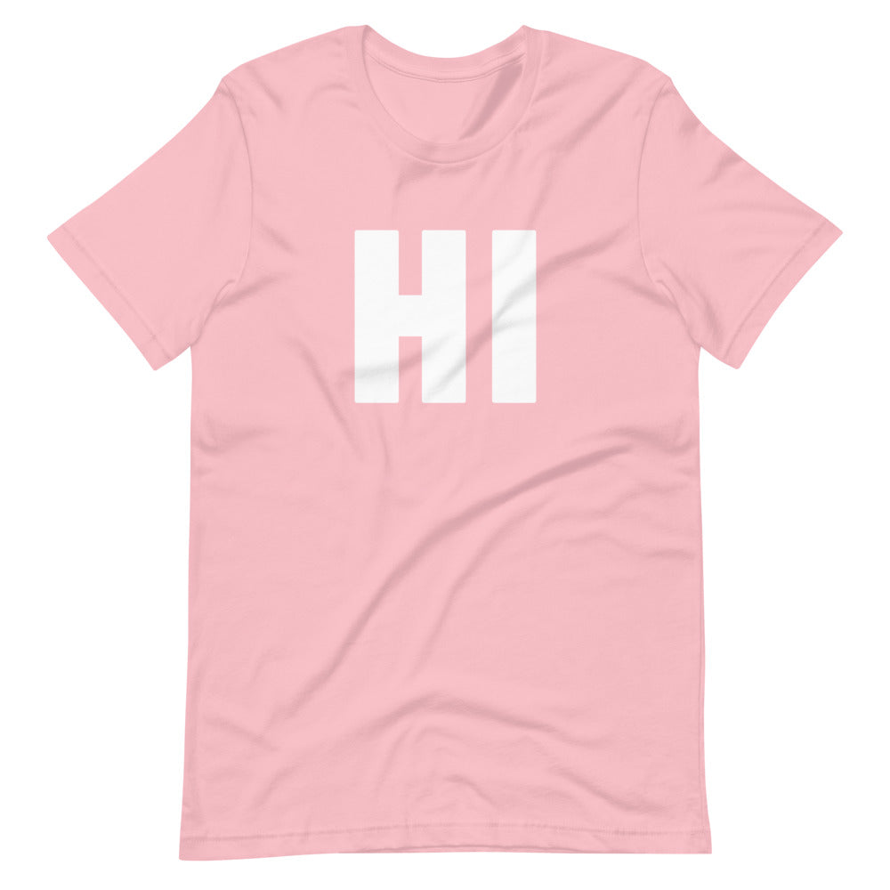 the word HI on pink unisex tshirt
