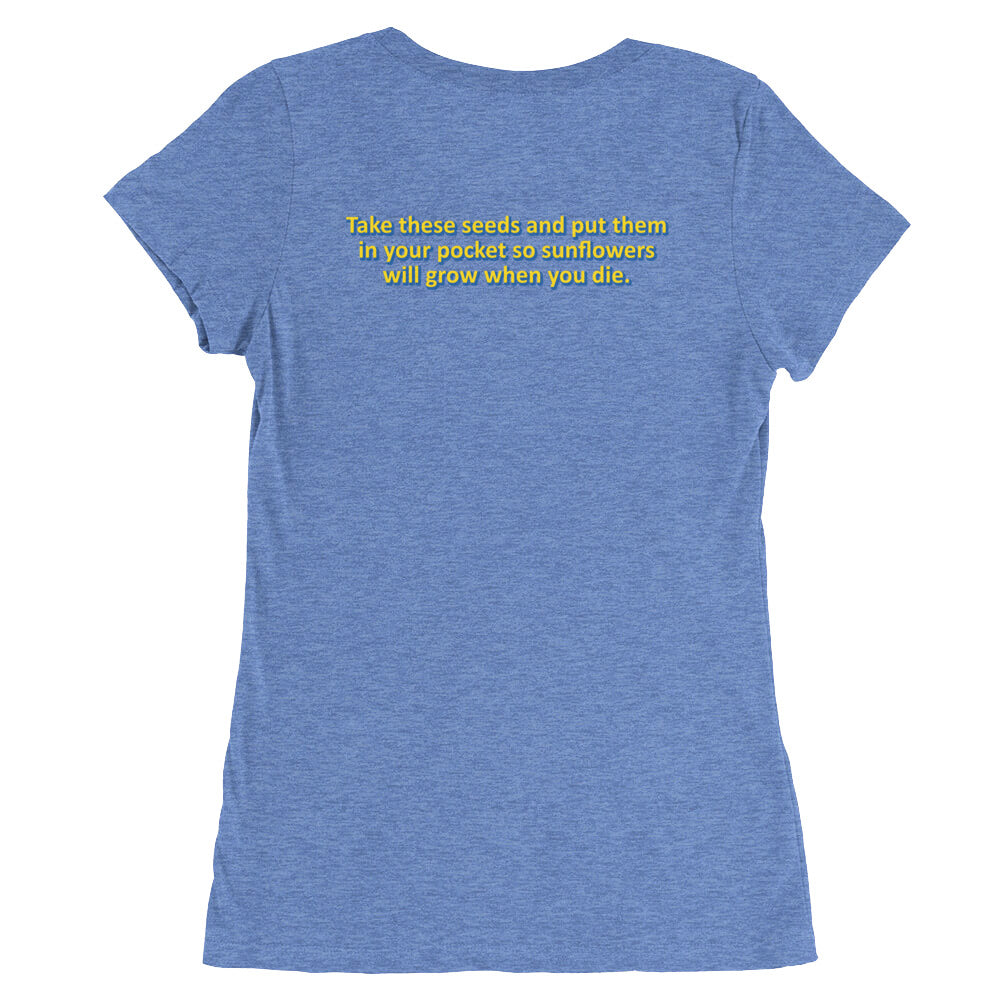 back of womens blue t shirt with chesterfield suite design of a sunflower with the phrase Take these seeds and put them in your pocket so sunflowers will grow when you die in english.