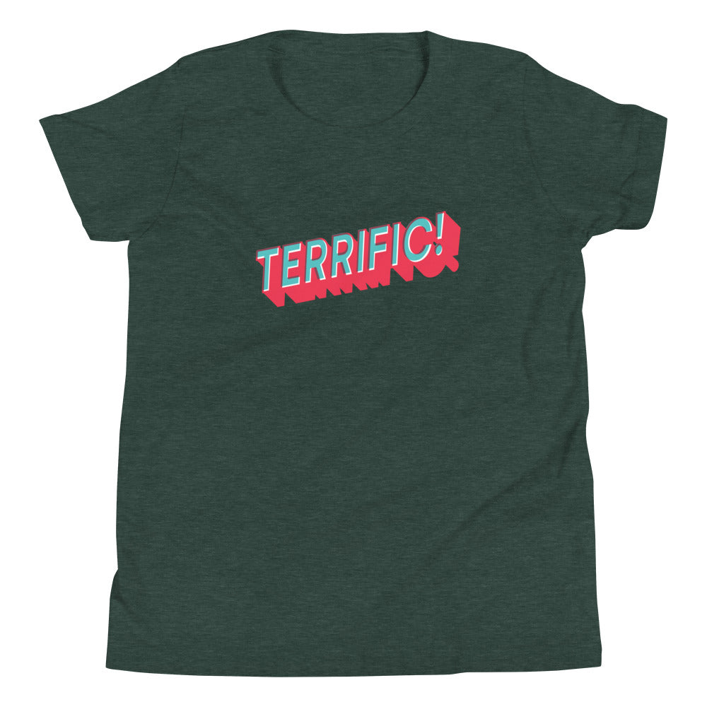 Terrific! written in turquoise block lettering with red shadow on dark green youth tshirt